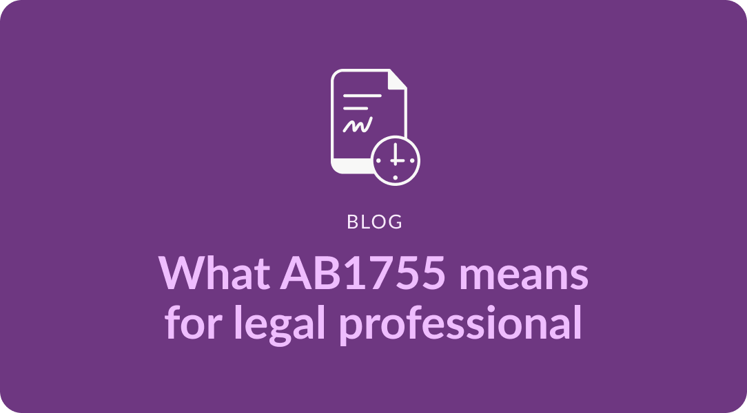 What AB1755 means for legal professionals