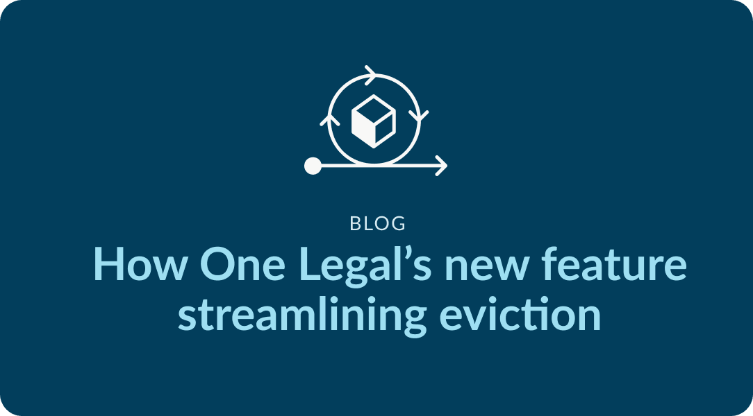 How One Legal’s new features streamline evictions